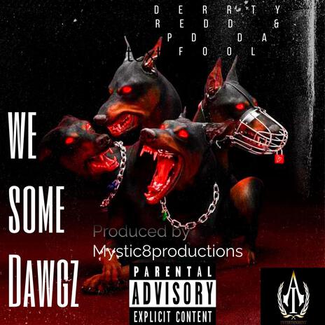 We Some Dawgz ft. PD DA Fool cover art