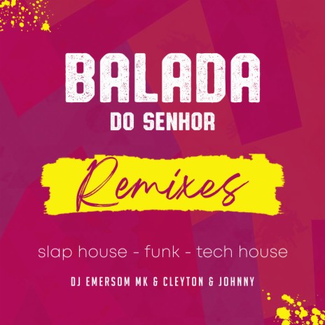 Balada do Senhor (Slap House Gospel) ft. Cleyton & Johnny & Dj Vitor Capoia
