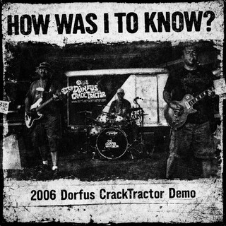 How Was I to Know? (2006 Demo)