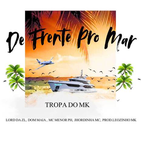De frente pro mar ft. JORDINHA MC, MC meno PH, Lord Da ZL & DOM MAIA cover art
