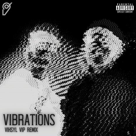 VIBRATIONS (VIHSYL VIP Remix) ft. Rbk 35 cover art