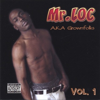 Mr. Loc A.K.A. Grownfolks Vol. 1