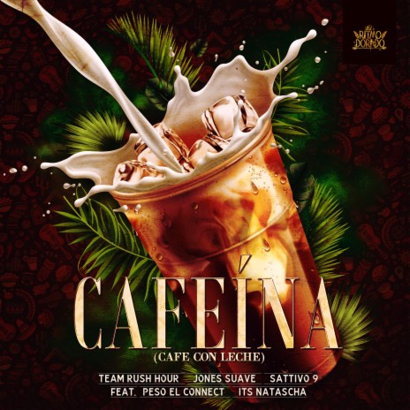 Cafeína ft. Jones Suave, SATTIVO 9, Peso El Connect & Its Natascha