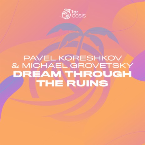 Dream Through The Ruins (Original Mix) ft. Michael Grovetsky cover art
