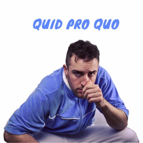 Quid Pro Quo