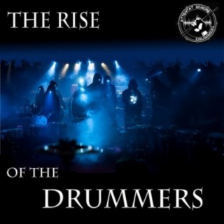 The Rise of the Drummers