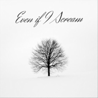 Even If I Scream cover art