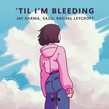'Til I'm Bleeding ft. Sazu & Rachel Leycroft