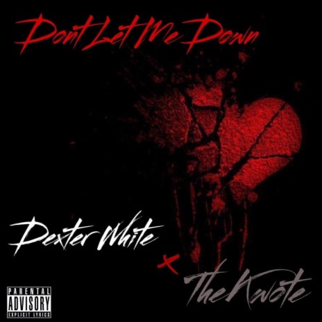 Dont Let Me Down ft. The Kwote cover art