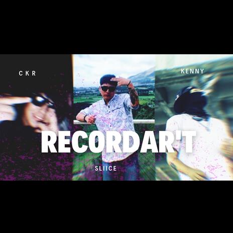 RECORDAR'T / CKR x SLIICE x KENNY cover art