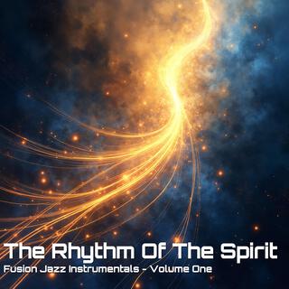 The Rhythm Of The Spirit