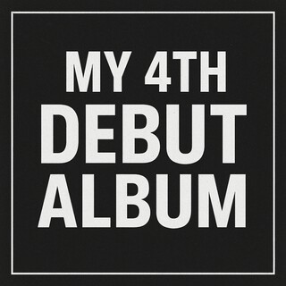 My 4th Debut Album
