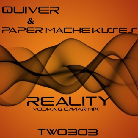 Reality (Vodka & Caviar Mix) ft. Paper Mache Kisses & Twobob cover art