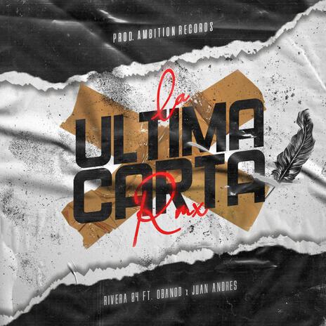 La ultima Carta Remix ft. Rivera 04 & Juan Andres cover art
