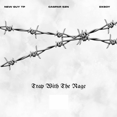 Trap with the Rage ft. DxboY & Caspar SZN cover art