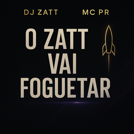 O ZATT VAI FOGUETAR ft. MC PR cover art