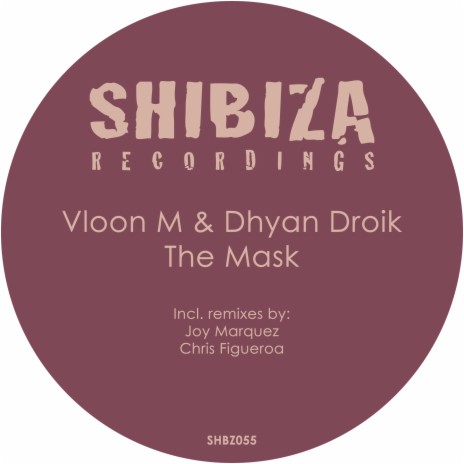 The Mask (Chris Figueroa Remix) ft. Dhyan Droik