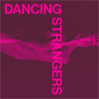 DANCING STRANGERS