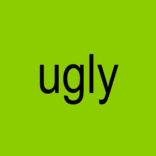 ugly