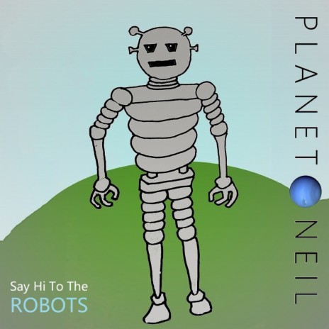 Say Hi To The Robots (Full Length Remix)