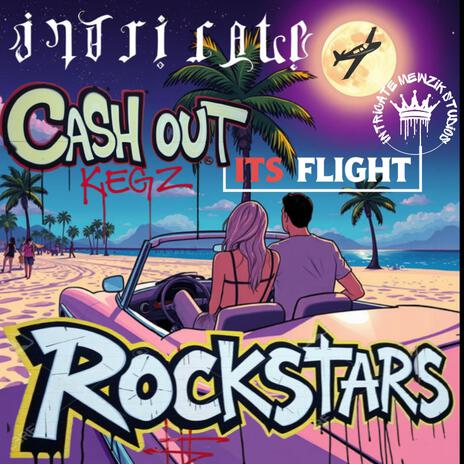 Rockstars ft. It's Flight & Cashout Kegz cover art