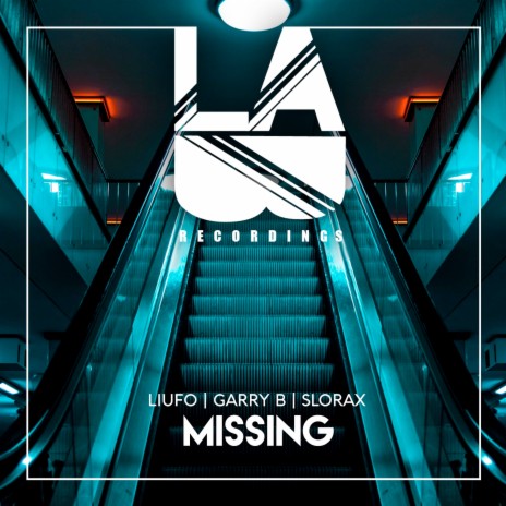 Missing ft. GARRY B & SLORAX