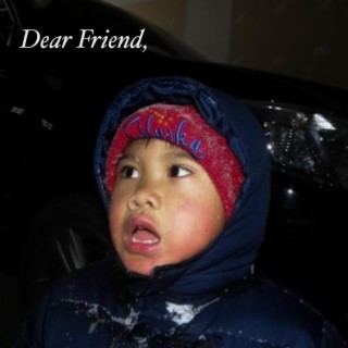 Dear Friend,