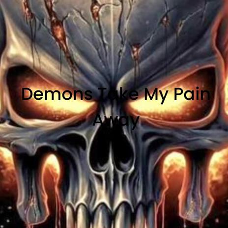 Demons take my pain (Radio Edit) cover art