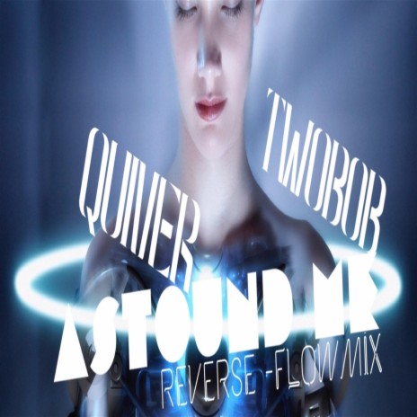 Astound Me (Reverse Flow Mix) ft. Twobob