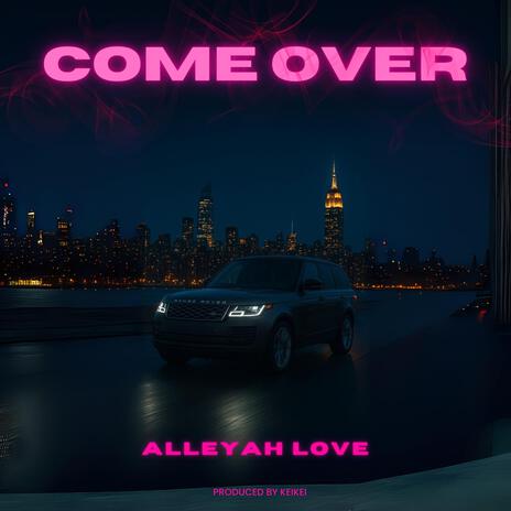 COME OVER