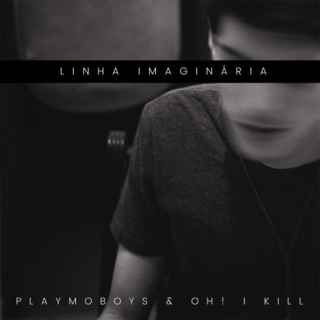 Linha imaginária ft. Oh! I Kill cover art