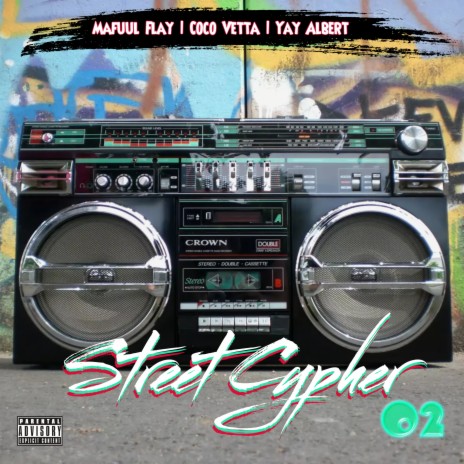 Street Cypher 02 ft. Coco Vetta & Yay Albert cover art