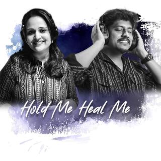 Hold Me Heal Me