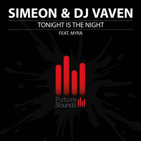 Tonight Is the Night (Extended Mix) ft. DJ Vaven & Myra cover art