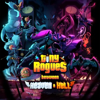Tiny Rogues Between Heaven And Hell Soundtrack