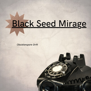 Black Seed Mirage