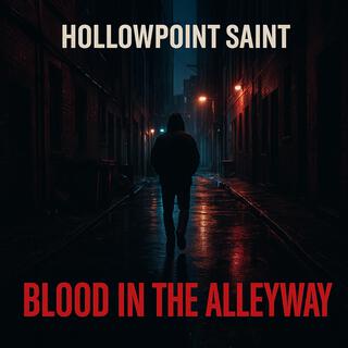BLOOD IN THE ALLEYWAY