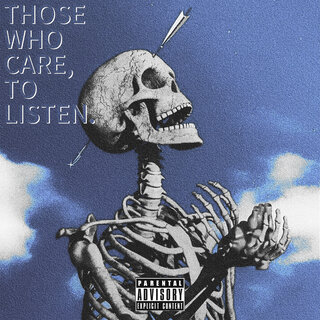 For Those Who Care to Listen