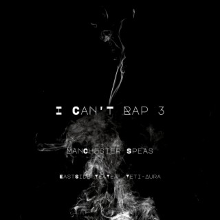 I Cant Rap 3 ft. EastSide YeaYea & Yeti-Aura cover art