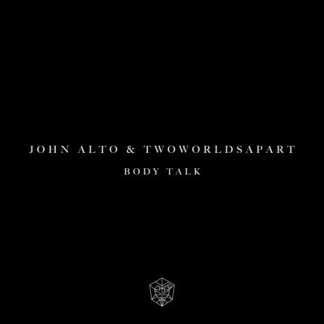 Body Talk ft. TwoWorldsApart