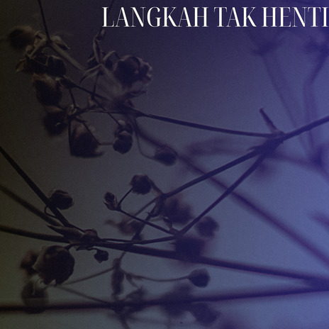 Langkah Tak Henti cover art