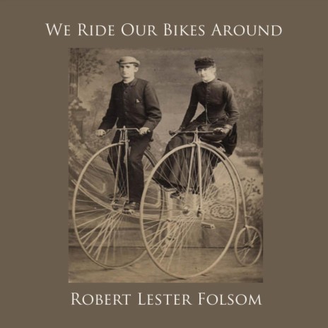 We Ride Our Bikes Around cover art