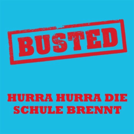 Hurra hurra, die Schule brennt! cover art