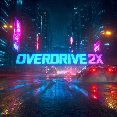 OVERDRIVE2X (Slowed) cover art