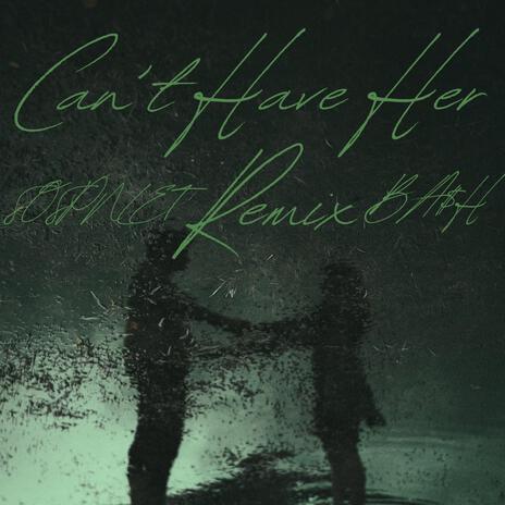 Can't Have Her (SOSMIX) cover art