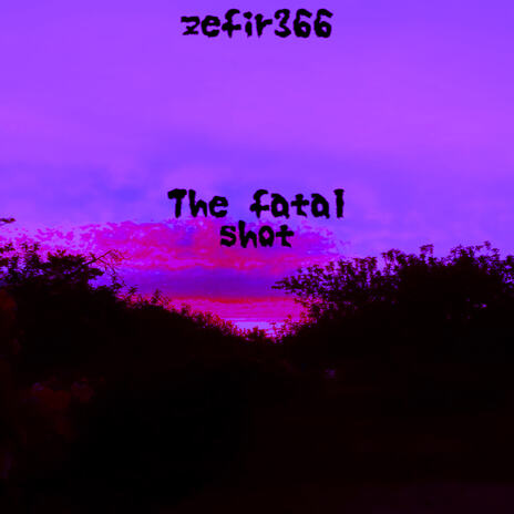 The fatal shot (slowed) cover art