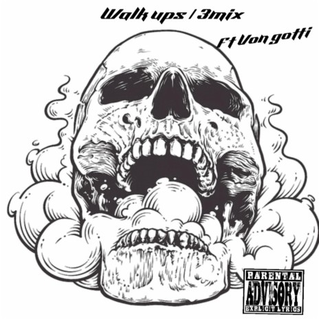 Walk Ups - 3 Mix ft. Von Gotti cover art