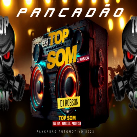PANCADÃO AUTOMOTIVO TOP SOM - PANCADÃO ft. Dee Jay Robson cover art