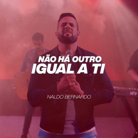 Não Há Outro Igual a Ti ft. Cleber Cruz