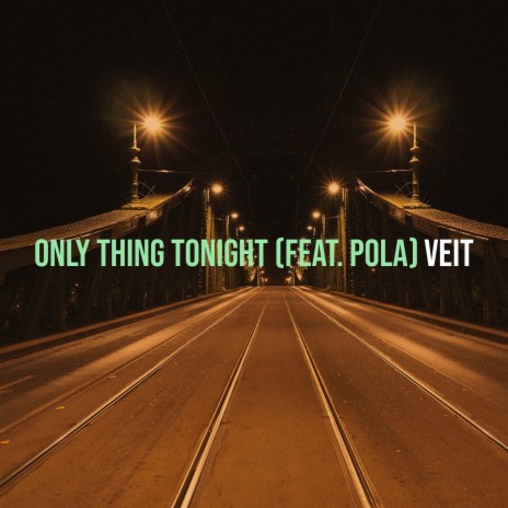 Only Thing Tonight ft. Pola cover art